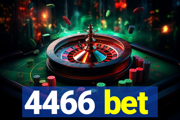 4466 bet